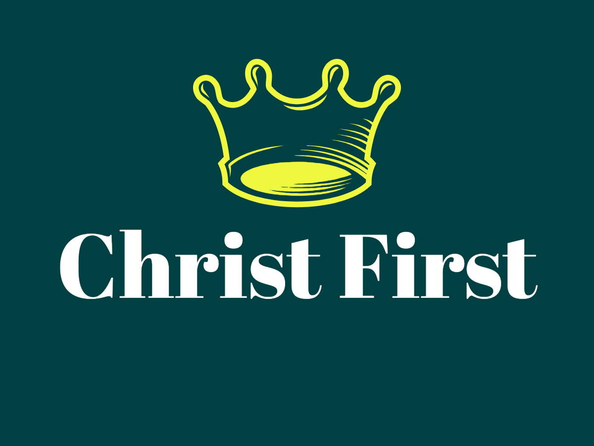 Christ First